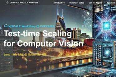 征稿｜CVPR2025首届ViSCALE研讨会，探寻计算机视觉的推理扩展律