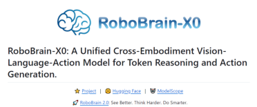 RoboBrain-X0：智源研究院开源的跨本体泛化具身模型，开启机器人新时代！
