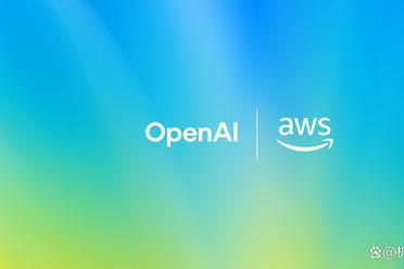 刚刚，OpenAI牵手亚马逊，7年380亿美元AI云计算大单到手