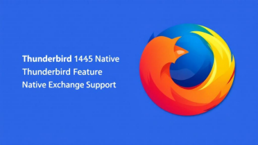 Thunderbird 145新增Exchange原生支持功能