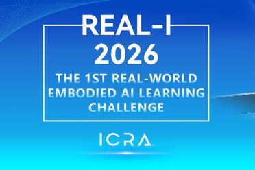 燃爆科技圈！ICRA2026顶会REAL-I具身智能挑战赛，诚邀全球算法高手巅峰对决！