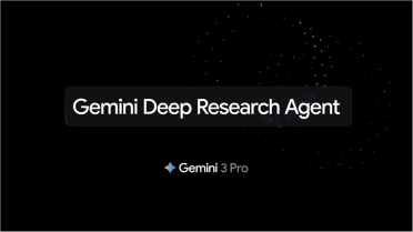 谷歌Gemini Deep Research大升级：首次开放API让开发者自主构建AI研究应用