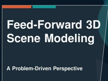 前馈式3D的终极路线图来了！五大核心战线，一文看清未来三维重建该往哪走