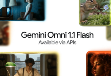 谷歌推出 Gemini Omni 1.1 Flash 视频模型，最高可生成 4K 成片
