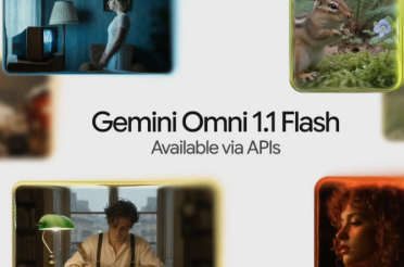 直出4K分辨率！谷歌全新Gemini Omni 1.1 Flash视频模型重磅登场
