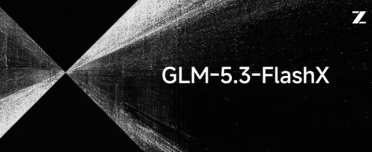 智谱发布 GLM-5.3-FlashX:速度飙至200tokens/s，国产算力再提速