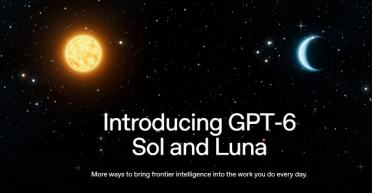 OpenAI 推出 GPT-6 Sol 和 Luna：API 价格大降 50%，单任务成本最低不到竞品一成