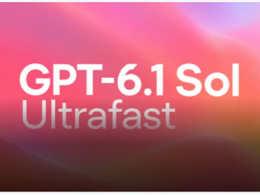 刚刚，GPT-6.1 Sol Ultrafast 来了！